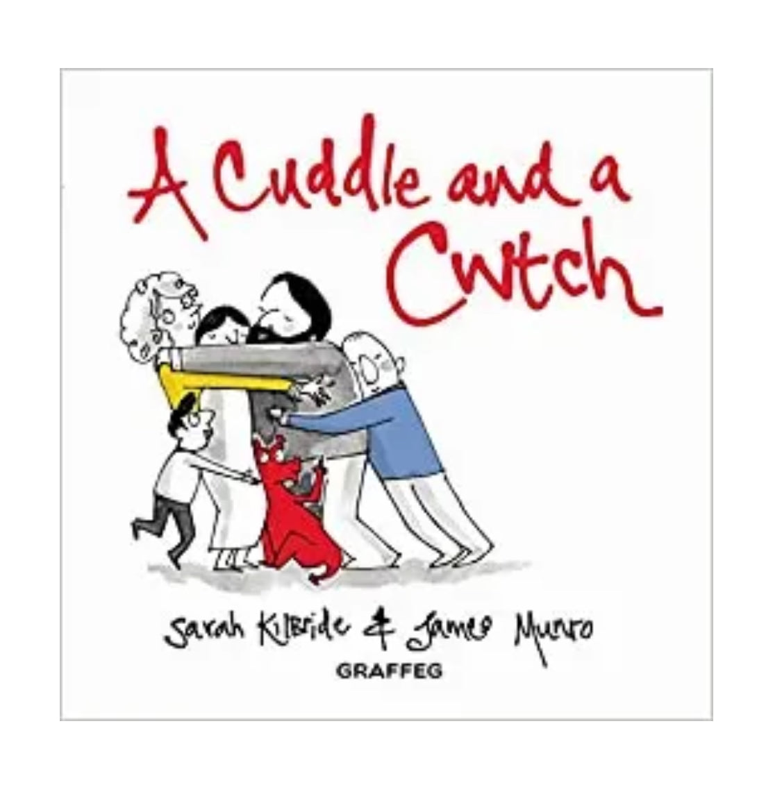 A Cuddle & A Cwtch By Sarah Kilbride & James Munro Signed copy